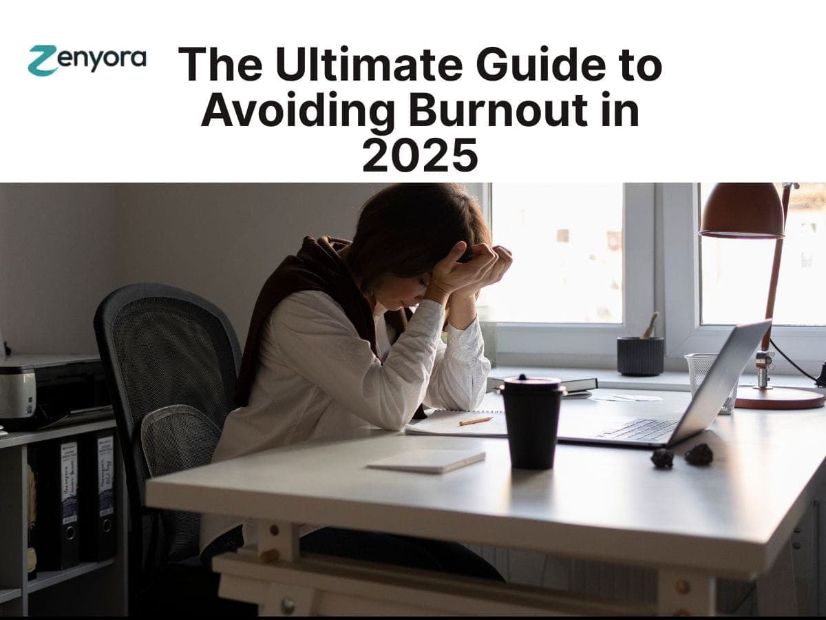 The Ultimate Guide to Avoiding Burnout in 2025